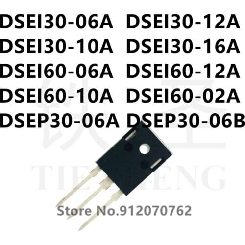 10PCS DSEI30-06A DSEI30-12A DSEI30-10A DSEI30-16A DSEI60-06A DSEI60-12A DSEI60-10A DSEI60-02A DSEP30-06A DSEP30-06B TO-247-2