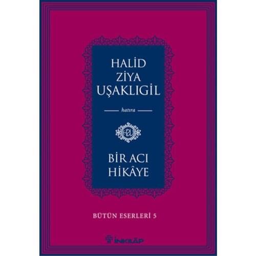 A Bitter Story Halid Ziya Uşaklıgil Hist Bookstore (TURKISH)