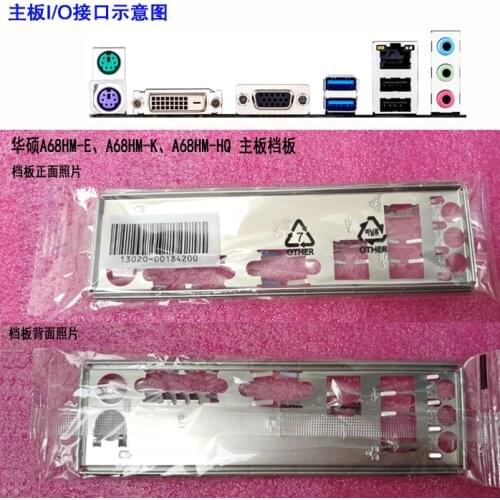 Original IO I/O Shield BackPlate Blende Bracket For Asus A68HM-E , A68HM-K , A68HM-HQ