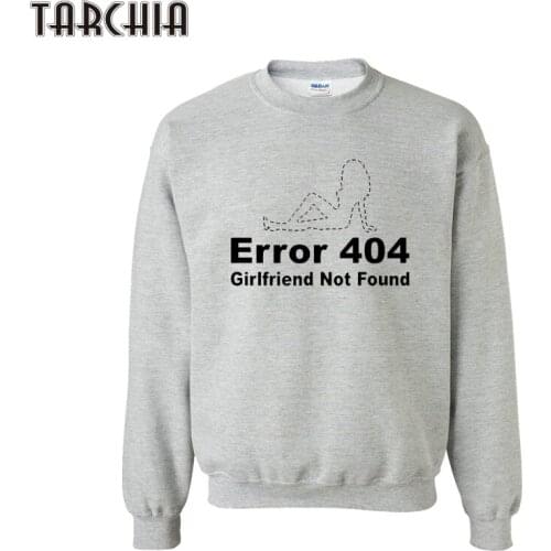 TARCHIA 2021 Hoodies Sweatshirt Error 404 Girlfriend Found Personalized Pirates Breaking Men Casual Parental Survetement Homme