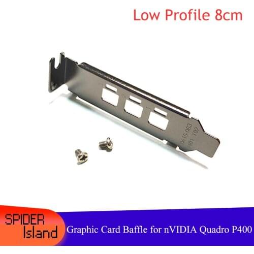10pcs LP Baffle For nVIDIA P400 Graphic Card 8CM Low Proflie Baffle Video Card 1U Bracket with Screw
