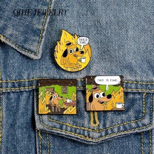 QIHE JEWELRY Cartoon Humor Pins Dog This is Fine Enamel Pins Fire Cute Brooches Badges Denim Clothes Bag Pins Gifts for Friends