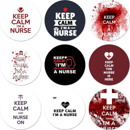 Keep Calm I'm a Nurse Icons Pins Badge Decoration Brooches Metal Badges For Backpack Decoration 58mm