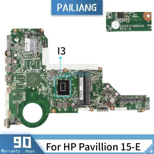 15-e For HP Pavillion 15-E DAR62CMB6A0 I3 Mainboard Laptop motherboard DDR3 tested OK