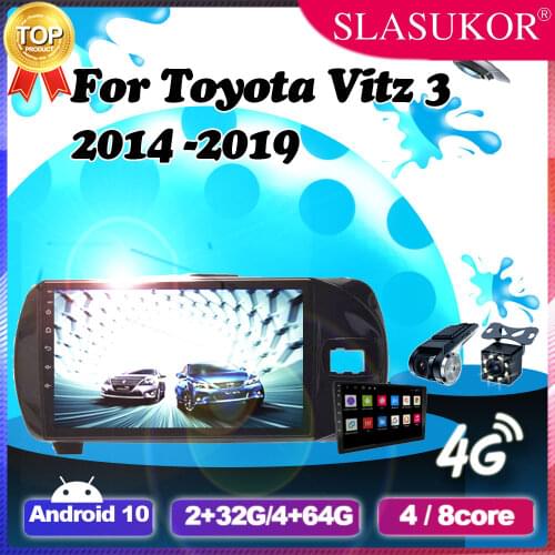 6G+128G Android 10 For Toyota Vitz 3 XP130 2014 2015 2016 2017 2018 2019 Car Multimedia Stereo Player Navigation GPS Autoradio