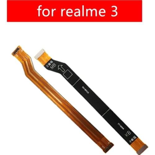 For realme 3 MainBoard Flex Cable Main board Motherboard Connect LCD Ribbon Flex Cable for realme 3 Replacement Repair Parts