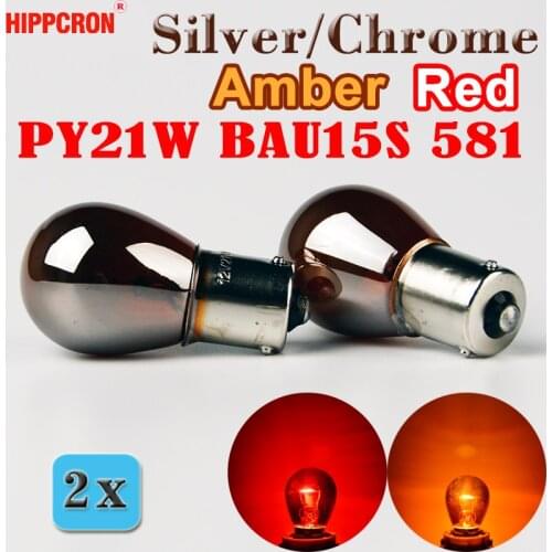 Hippcron (2 Pieces/Lot) 581 PY21W S25 BAU15s Silver / Chrome Amber Red Glass 12V21W Car Tail Lamp Stop Light Indicator Bulb