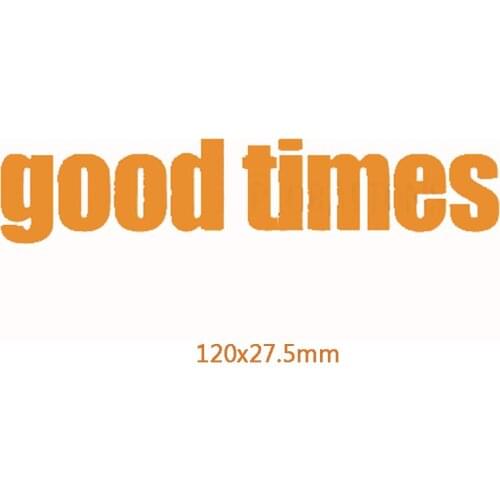 Good Times Phrase Metal Cutting Dies DIY Scrapbooking Embossing Paper Cards Making Crafts Supplies New 2019 Diecut