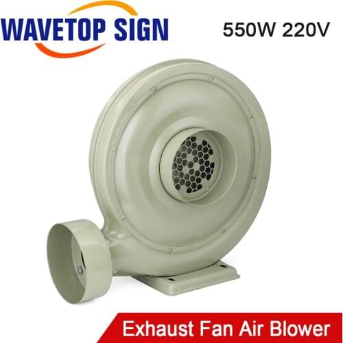 WaveTopSign 220V 550W Exhaust Fan Air Blower Centrifugal for CO2 Laser Engraving Cutting Machine Medium Pressure Lower Noise