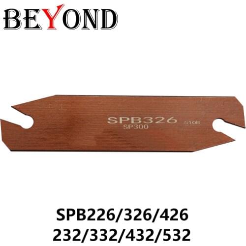 BEYOND SPB SPB226 SPB326 SPB426 SPB232 SPB332 SPB432 SPB532 Carbide Inserts Lathe Cutter Deep Grooving Slotting Turning Tool CNC