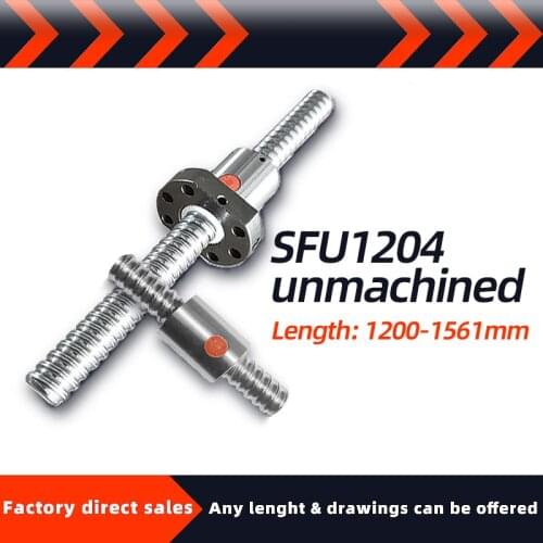 Unmachined ball screw SFU1204 ball screw RM1204 C7 1200 1261 1300 1361 1400 1461 1500+ straight nut and round hole nut+ ball nut
