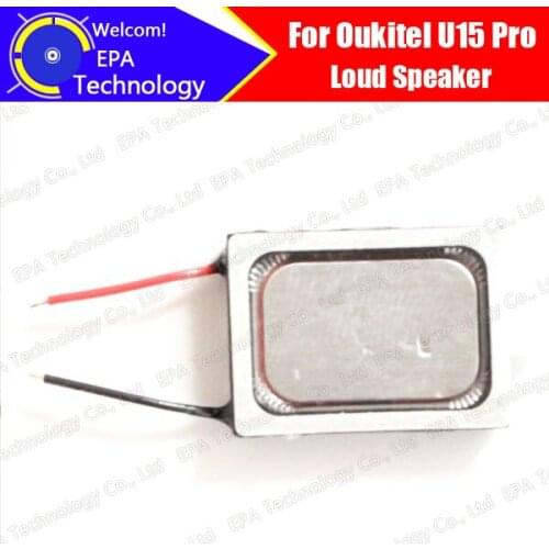 5.5 inch Oukitel U15 Pro loud speaker 100% New Original Inner Buzzer Ringer Replacement Part Accessories for U15 Pro