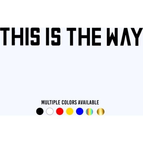 CK20375# Die-cut Vinyl Decal This is the Way Car Sticker Waterproof Auto Decors on Car Body Bumper Rear Window