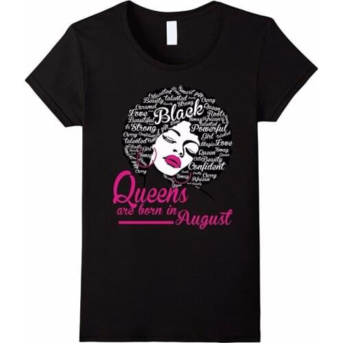 New 2019 Fashion O-neck Solid Tee shirts Loose Basic Queens Are Born In August Strong Black Women T Shirt birthday gift Tees