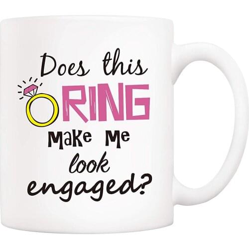 Christmas Gifts Funny Coffee Mug Does This Ring Make Me Look Engaged Ceramic Cup
