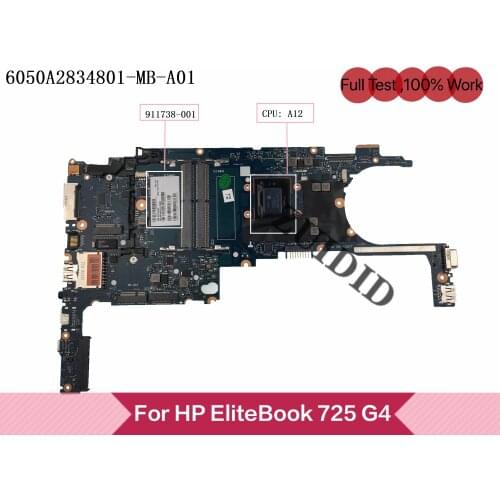 911738-601 911738-501 911738-001 Für HP EliteBook 725 G4 laptop Motherboard 6050A2834801-MB-A01 A12-9800B CPU 100% Test ok