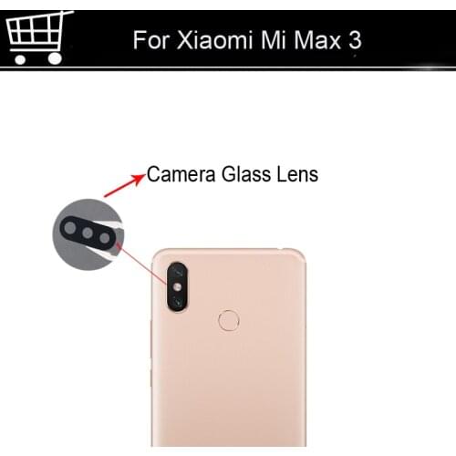Original New For Xiaomi Mi Max 3 Rear Back Camera Glass Lens For Xiaomi Mi Max3 Repair Spare Parts XiaomiMi Max3 Replacement