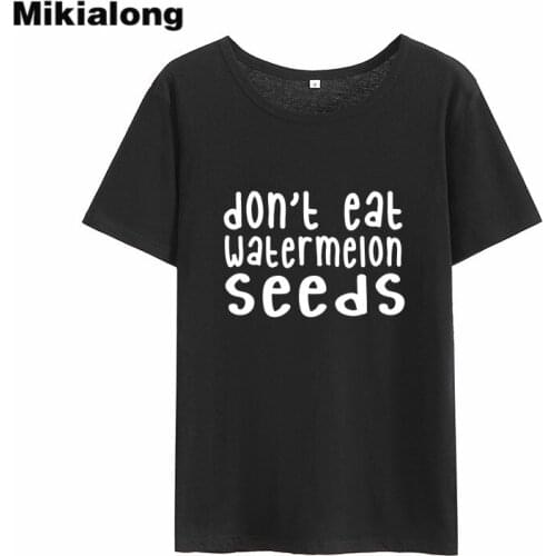 Mikialong Don't Eat Watermelon Funny T Shirts Women Summer 2018 Kawaii Printed Camisetas Mujer Cotton Basic Women Tshirt Tops