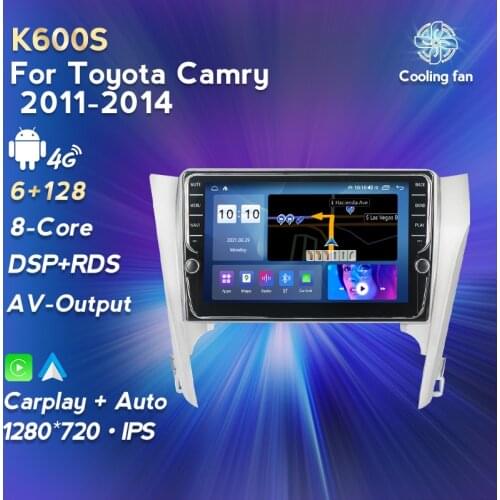 6G+128G Android 11 DSP RDS 4G LTE WIFI BT GPS Navigaiton For Toyota Camry 2011-2014 Car Multimedia Radio Video Player Camera DVR