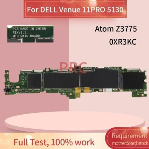 CN-0XR3KC 0XR3KC For DELL Venue 11PRO 5130 Atom Z3775 Laptop Motherboard REV.2.1 SR1SK DDR3 Notebook Mainboard