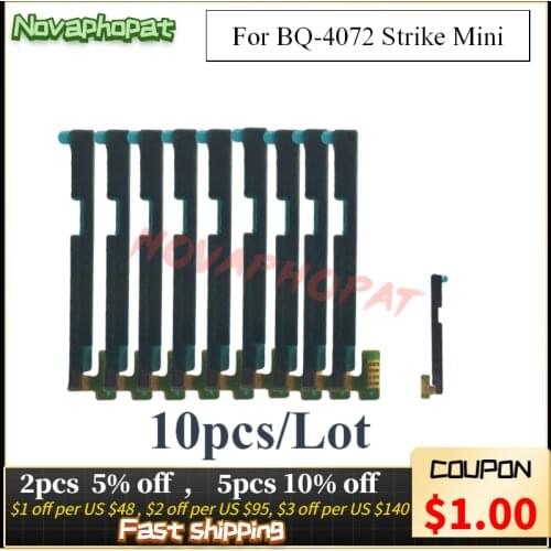 Novaphopat Power Switch on/off Volume Up Down Ribbon For BQ Mobile BQ-4072 Strike Mini Power Button Key Flex Cable 10pcs/lot