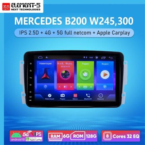 ELEMENT-5 9" 6G+128G Android 10 4G 5G WIFI RDS DSP Car Radio Multimedia Video Player For MERCEDES B200 W245,300 Navigation GPS