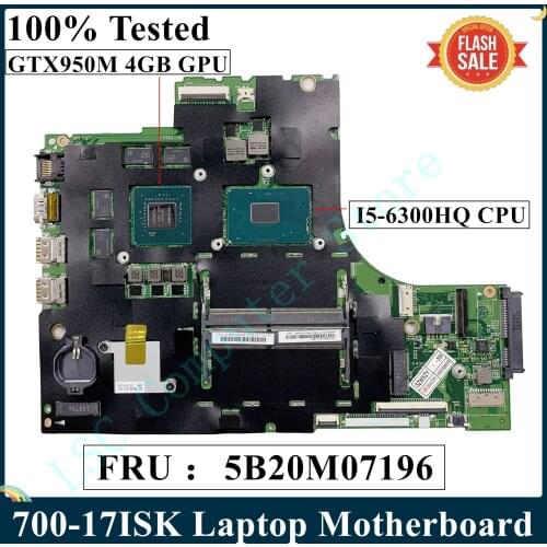 LSC For Lenovo IdeaPad 700-17ISK Laptop Motherboard 5B20M07196 With I5-6300HQ CPU GTX950M 4GB GPU DDR4 MB 100% Tested Fast Ship