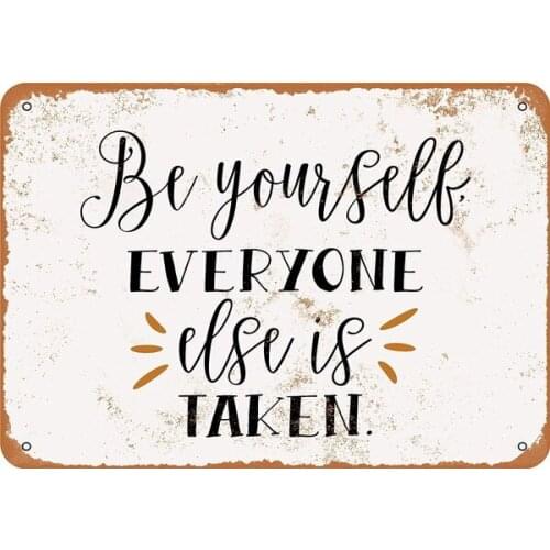 Tisigns Vintage Look 20x 30 inch Metal Tin Sign Be Yourself Everyone Else is Taken 20X30
