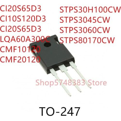 10PCS CI20S65D3 CI10S120D3 CI20S65D3 LQA60A300C CMF10120 CMF20120 STPS30H100CW STPS3045CW STPS3060CW STPS80170CW TO-247