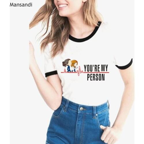 Funny Cartoon tshirt Greys Anatomy graphic tees Women You're My Person letter t shirt femme korean clothes t-shirt streetwear