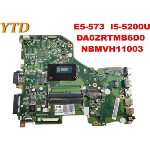 Original for ACER E5-573 Laptop motherboard E5-573 I5-5200U DA0ZRTMB6D0 NBMVH11003 tested good free shipping