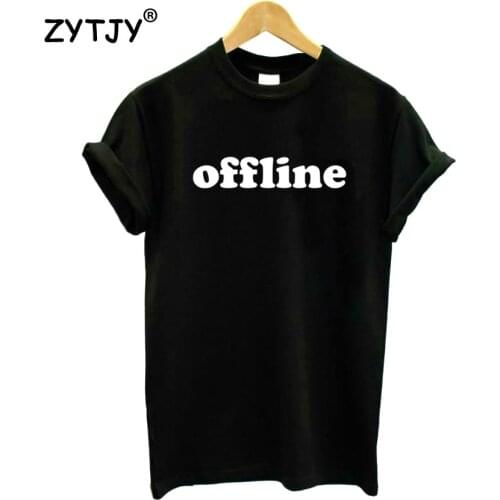 Offline Letters Print Women Tshirt Cotton Funny t Shirt For Lady Girl Top Tee Hipster Tumblr Drop Ship HH-402