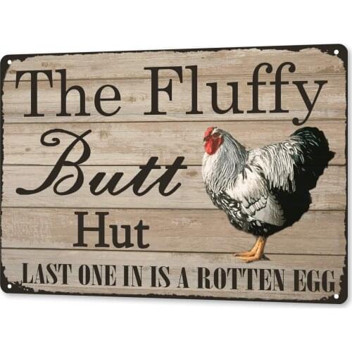 Funny Chicken Coop Sign The Fluffy Butt Hut Last One in is A Egg Tin Sign Vintage Cave Kitchen Barn Coop Wall Decoration Sign