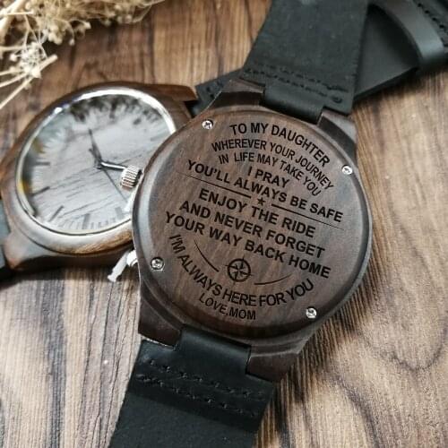 To My Daughter Engraved Wooden Watch Enjoy The Ride And Never Forget Your Way Back Home Sandalwood Personalized Women Watches