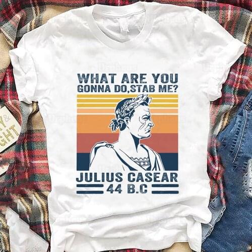 Vintage Julius Caesar T Shirt What Are You Gonna Do Stab Me Graphic Cotton Tees