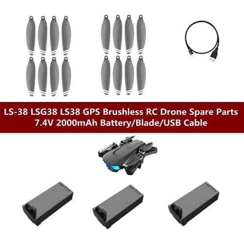 LS-38 LSG38 LS38 6K GPS Brushless RC Drone Spare Parts 7.4V 2000mAh Battery/Blade/USB Charging Cable For Quadcopter Accessories