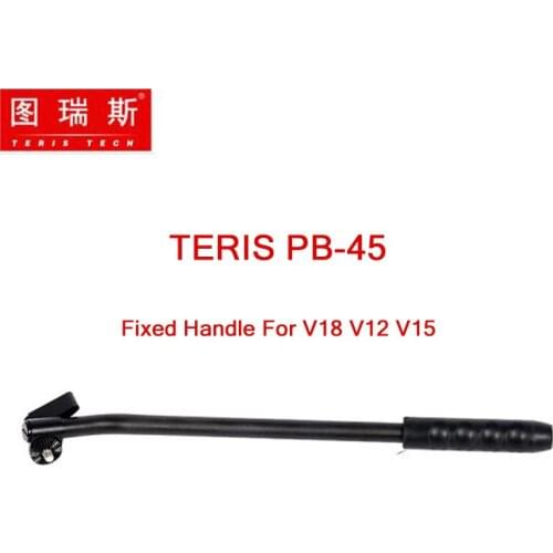 TERIS PB-45 Fixed Handle For V18 V12 V15 accessories
