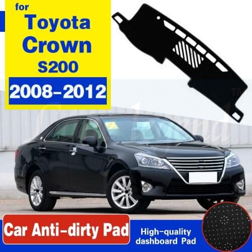 For Toyota Crown Royal S200 2008~2012 Anti-Slip Mat Dashboard Cover Pad Sunshade Dashmat Carpet Car Accessories 2009 2010 2011