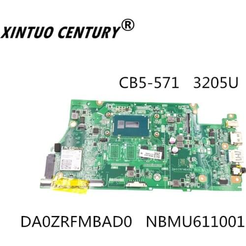 NBMU611001 DA0ZRFMBAD0 FOR ACER Chromebook CB5-571 Laptop Motherboard NB.MU611.001 W/ 3205U CPU