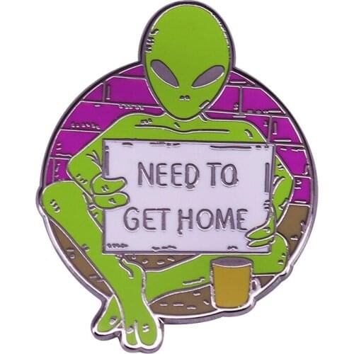Need to get home alien enamel pin UFO sci-fi extraterrestrial lovers funny addition