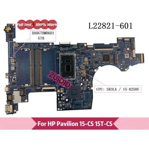 DA0G7BMB6D1 G7B L22821-601 For HP Pavilion 15-cs TPN-Q208 series Laptop Motherboard L22821-001 with i5-8250 100% working well