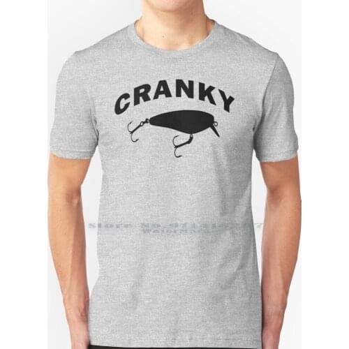 Cranky T Shirt 100% Pure Cotton Lures Fishing Tackle Crankbaits Bait Fish Fishing Captain Crankbait Jerkbaits Jerkbait Boats