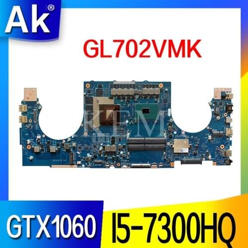 For Asus ROG GL702VMK GL702VML GL702VM Laotop Mainboard GL702VMK Motherboard with I5-7300HQ GTX 1060M Video card