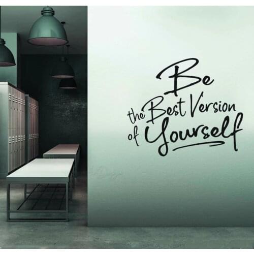 Be the best version of yourself, wall decal vinyl sticker, positive mindset inspiring self esteem quote, home gym decor art 2315