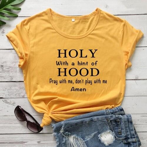 Holy With A Hint Of Hood Pray With Me Don't Play With Me T-shirt Women Religious Christian Bible Tshirt Casual Jesus Tees Tops