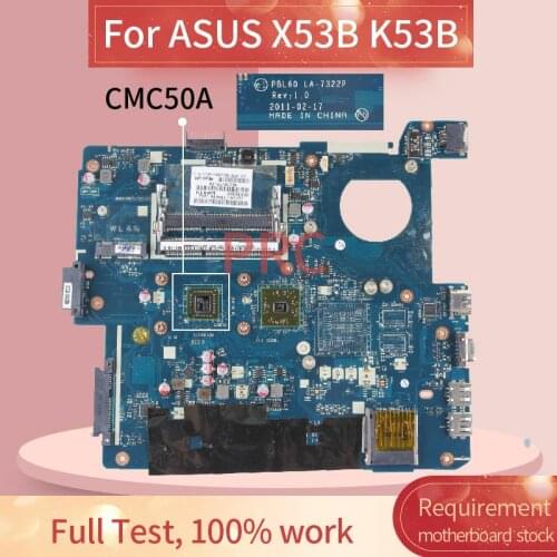Laptop motherboard For ASUS X53B K53B CMC50A Notebook Mainboard LA-7322P DDR3