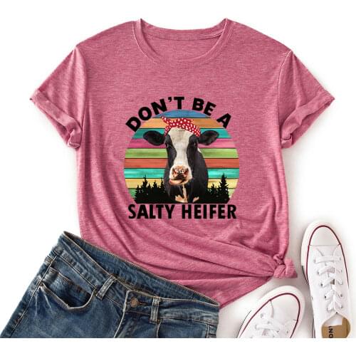 Don't Be A Salty Heifer Cow Shirt Women Short Sleeve Colored T-Shirt Summer Graphic Tee Shirts Female Clothes Retro Tops