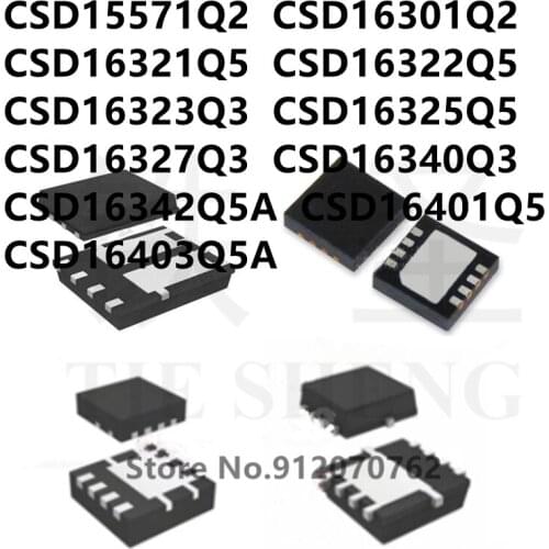 10PCS CSD15571Q2 CSD16301Q2 CSD16321Q5 CSD16322Q5 CSD16323Q3 CSD16325Q5 CSD16327Q3 CSD16340Q3 CSD16342Q5A CSD16401Q5 CSD16403Q5A