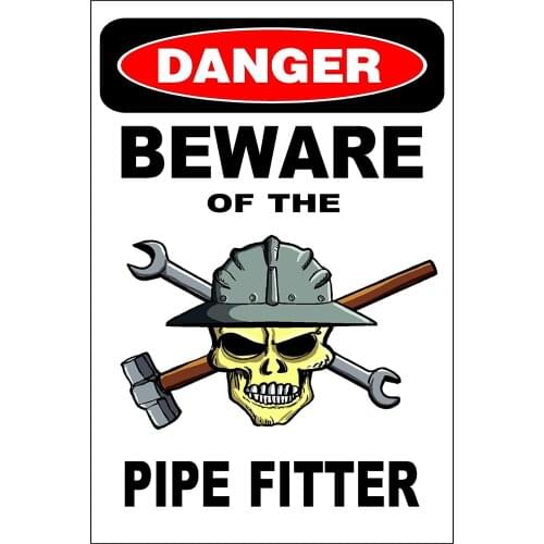 StickerPirate Danger Beware of The Pipe Fitter 8" x 12" Metal Novelty Sign Aluminum S206