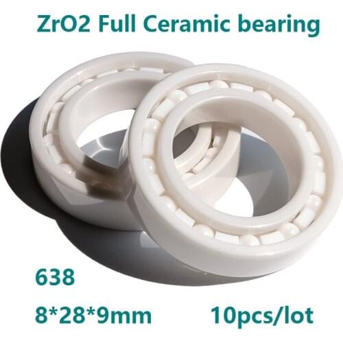 10pcs/lot 638 8*28*9mm ZrO2 full Ceramic bearing Zirconia Ceramic deep groove ball bearings 8x28x9mm